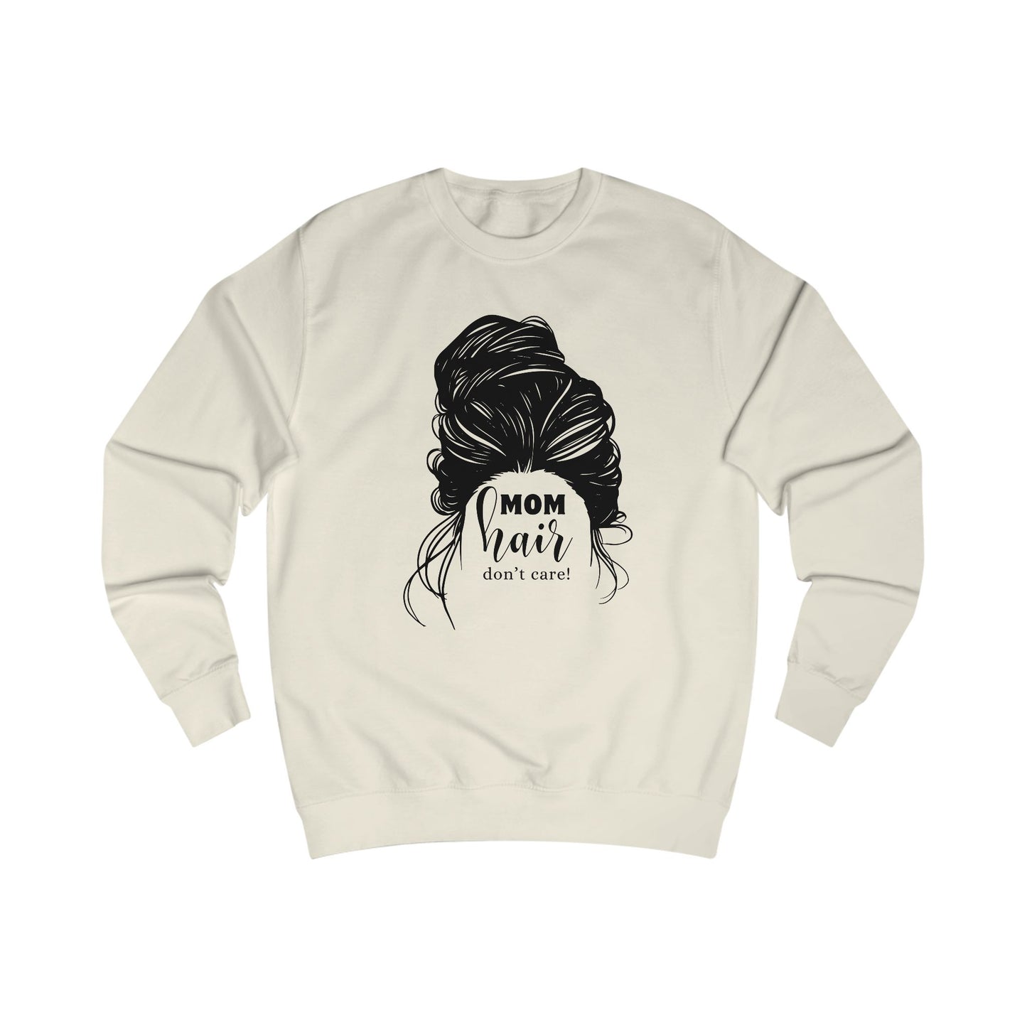 Mom Hair Don't Care Sweatshirt