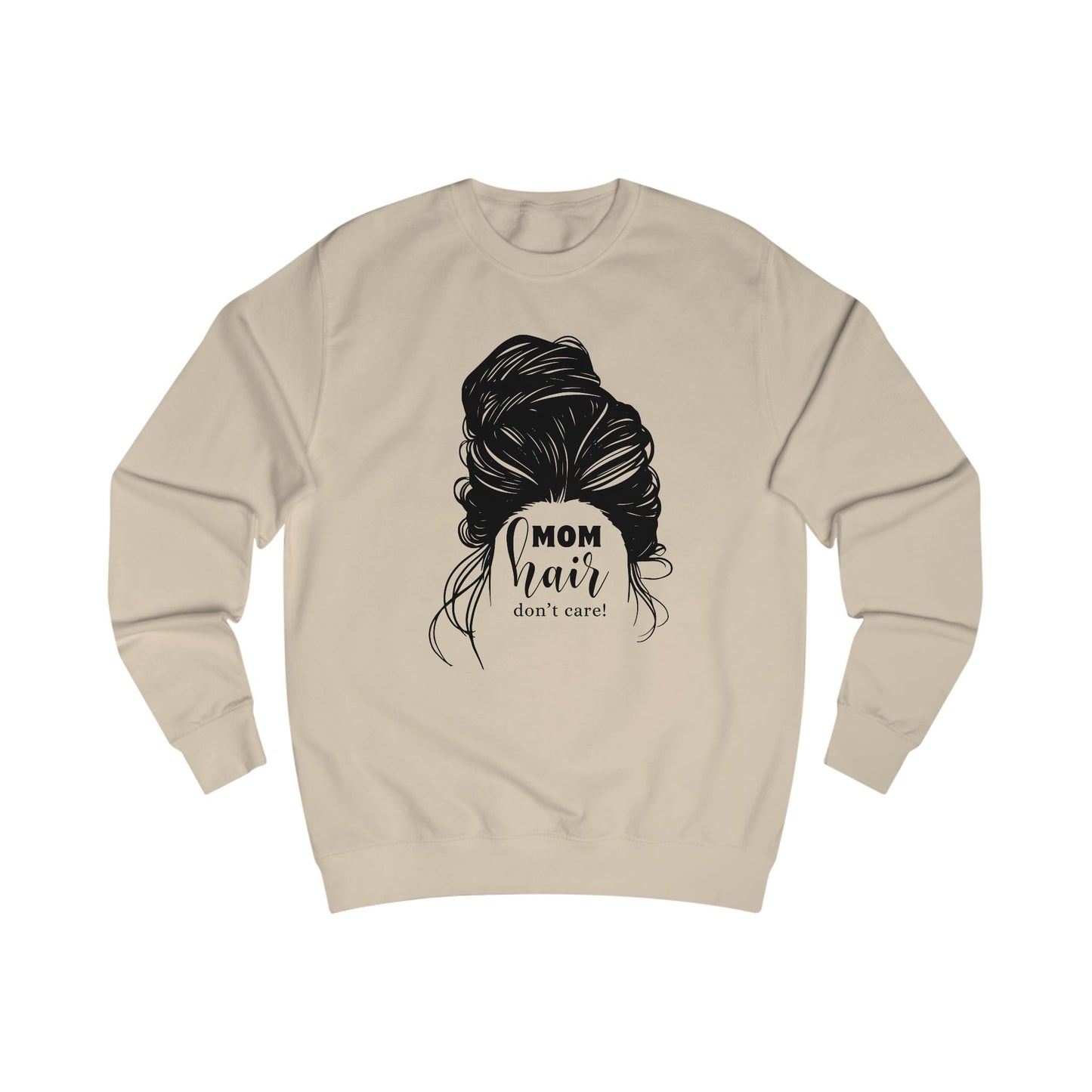Mom Hair Don't Care Sweatshirt