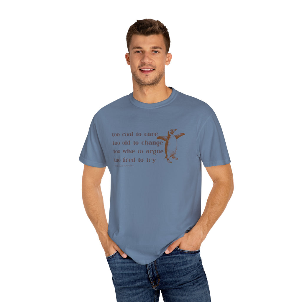 Penguin Quote T-Shirt, Cute Graphic Tee for Animal Lovers, Gift for Friends, Casual Wear, Funny Quote Shirt