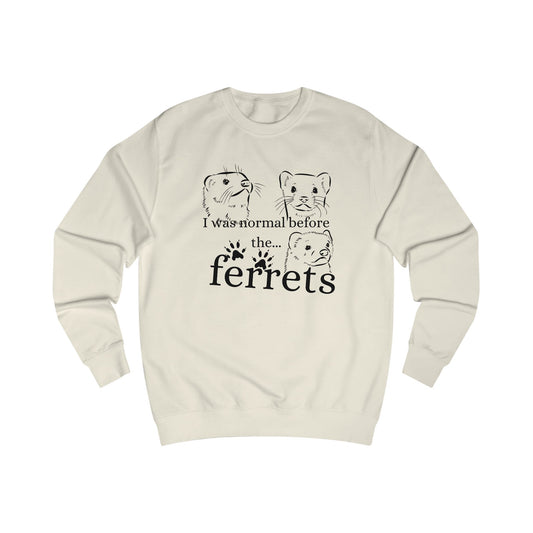 Ferret Lover's Unisex Sweatshirt, Funny Ferrets Sweatshirt, Gift for Ferret Owners, Animal Lover Apparel, Cute Pet Sweatshirt