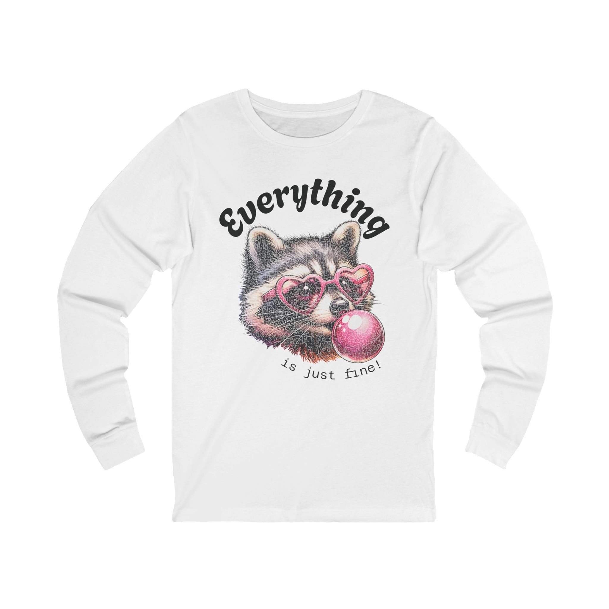 Everything is Fine Raccoon Long Sleeve Tee, Cute Animal Shirt, Fun Gift for Raccoon Lovers, Casual Wear, Holiday Gift