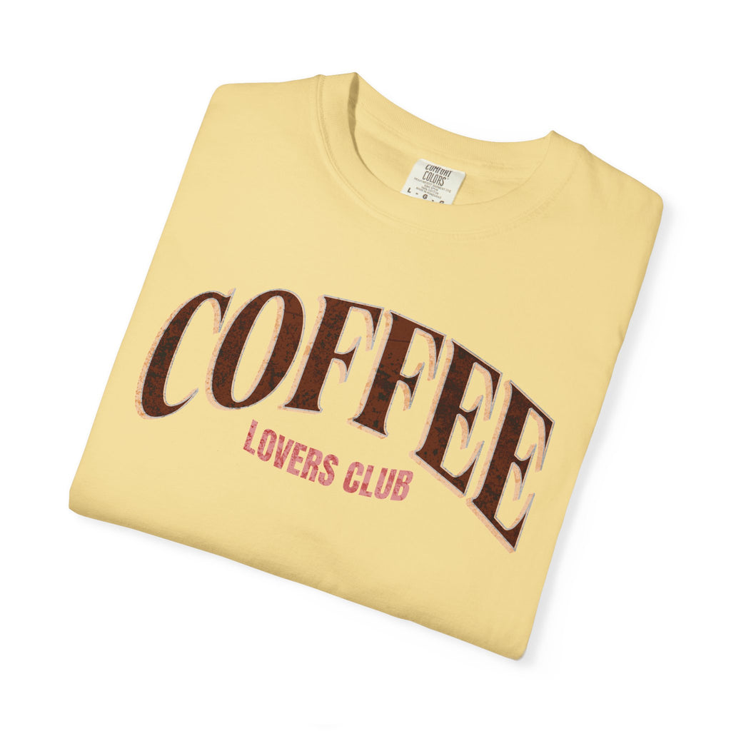 Coffee Lovers Club Unisex Garment-Dyed T-shirt | Casual Wear, Coffee Enthusiast Gift, Gift for Him/Her, Cozy Outfit, Everyday Style