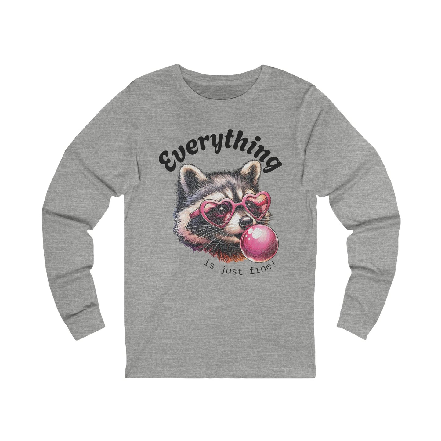Everything is Fine Raccoon Long Sleeve Tee, Cute Animal Shirt, Fun Gift for Raccoon Lovers, Casual Wear, Holiday Gift