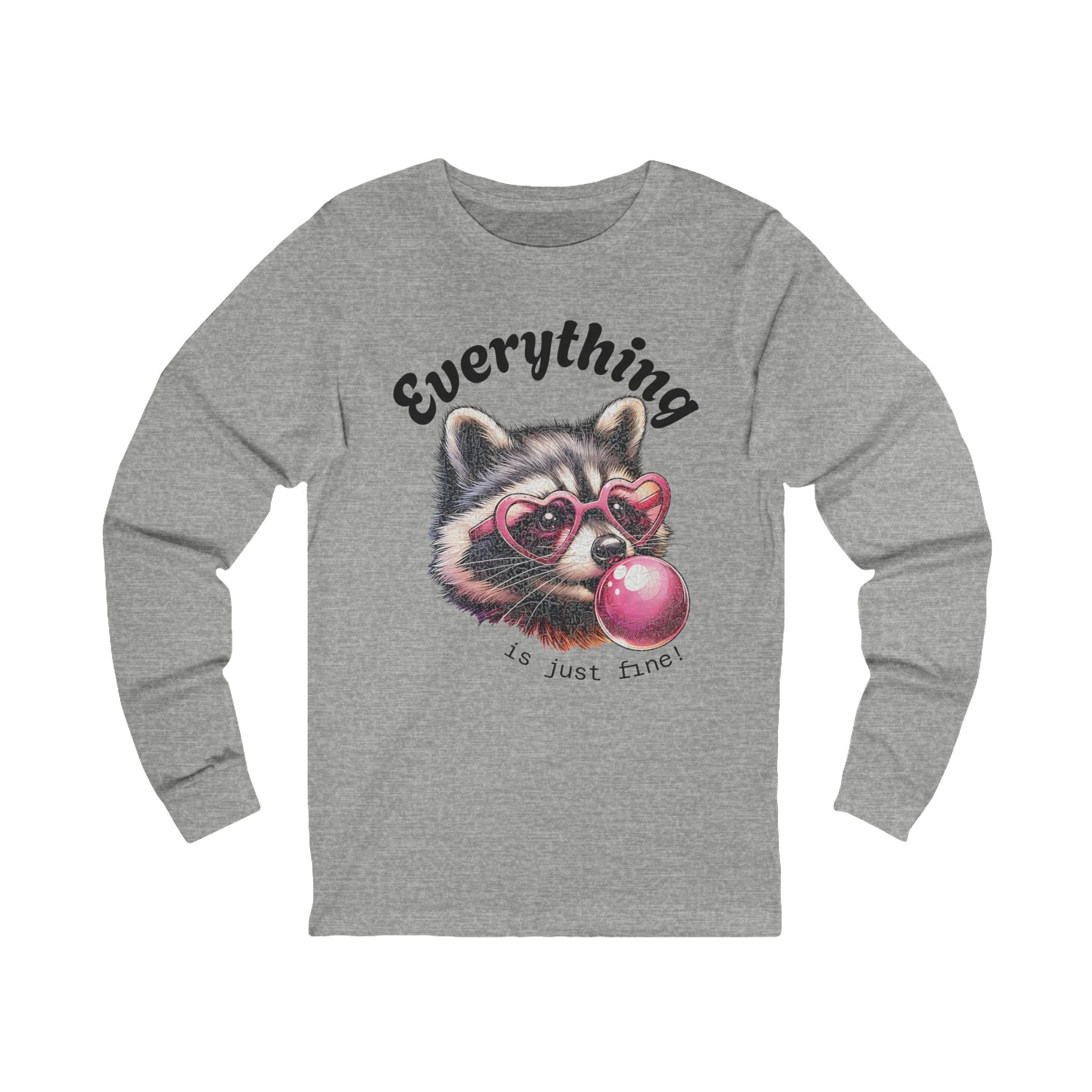 Everything is Fine Raccoon Long Sleeve Tee, Cute Animal Shirt, Fun Gift for Raccoon Lovers, Casual Wear, Holiday Gift